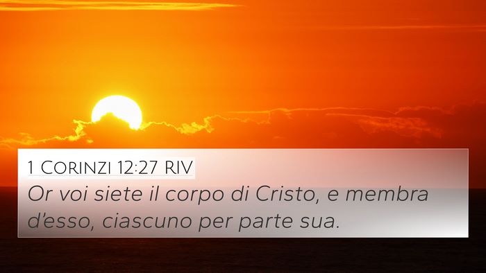 1 Corinzi 12:27 RIV 4K Wallpaper - Or voi siete il corpo di Cristo, e membra - 4K Wallpaper Bible Verse