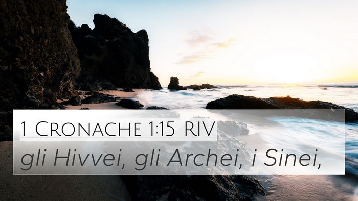 1 Cronache 1:15 RIV 4K Wallpaper - gli Hivvei, gli Archei, i - 4K Wallpaper Bible Verse