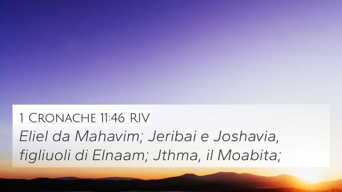 1 Cronache 11:46 RIV 4K Wallpaper - Eliel da Mahavim; Jeribai e Joshavia, figliuoli - 4K Wallpaper Bible Verse
