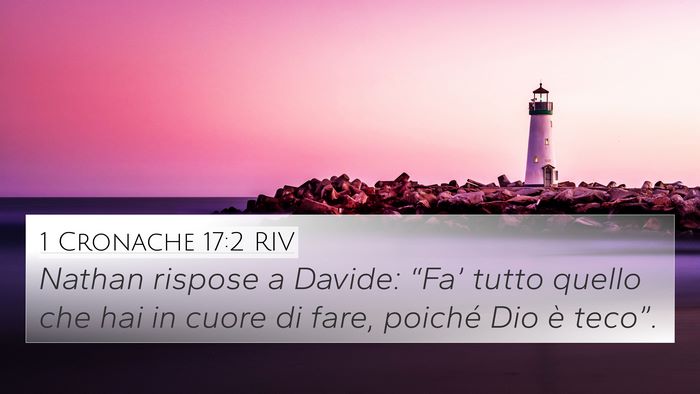 1 Cronache 17:2 RIV 4K Wallpaper - Nathan rispose a Davide: “Fa’ tutto quello - 4K Wallpaper Bible Verse