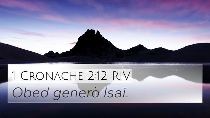 1 Cronache 2:12 RIV 4K Wallpaper - Obed generò - 4K Wallpaper Bible Verse