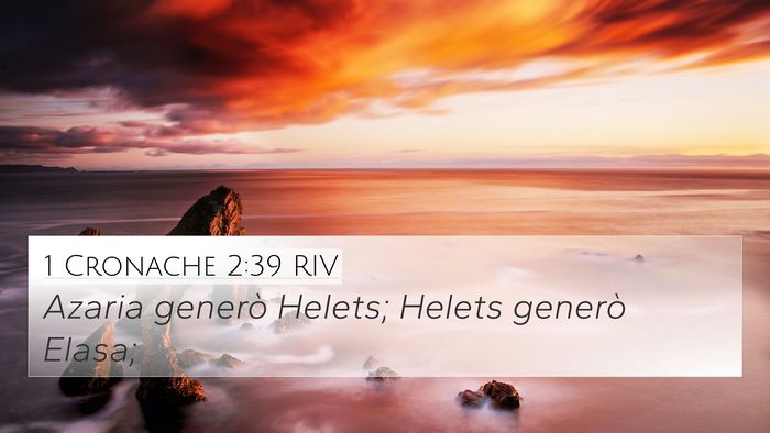 1 Cronache 2:39 RIV 4K Wallpaper - Azaria generò Helets; Helets generò - 4K Wallpaper Bible Verse