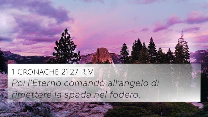 1 Cronache 21:27 RIV 4K Wallpaper - Poi l’Eterno comandò all’angelo di rimettere - 4K Wallpaper Bible Verse