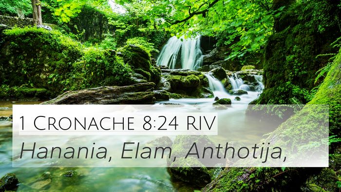 1 Cronache 8:24 RIV 4K Wallpaper - Hanania, Elam, - 4K Wallpaper Bible Verse