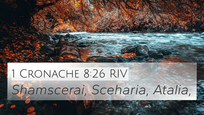 1 Cronache 8:26 RIV 4K Wallpaper - Shamscerai, Sceharia, - 4K Wallpaper Bible Verse