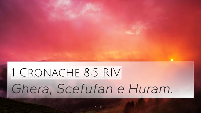 1 Cronache 8:5 RIV 4K Wallpaper - Ghera, Scefufan e - 4K Wallpaper Bible Verse