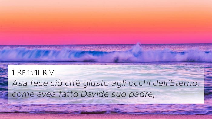 1 Re 15:11 RIV 4K Wallpaper - Asa fece ciò ch’è giusto agli occhi - 4K Wallpaper Bible Verse