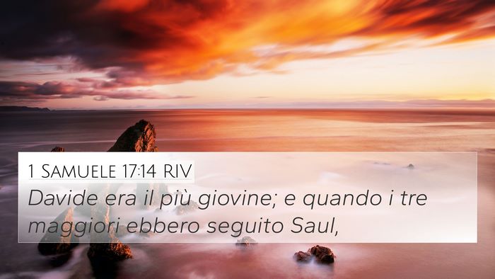 1 Samuele 17:14 RIV 4K Wallpaper - Davide era il più giovine; e quando i tre - 4K Wallpaper Bible Verse
