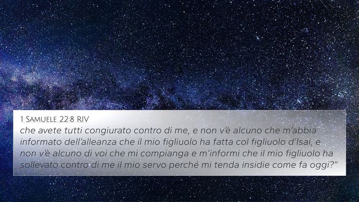 1 Samuele 22:8 RIV 4K Wallpaper - che avete tutti congiurato contro di me, e non - 4K Wallpaper Bible Verse