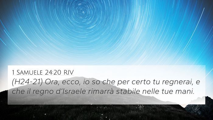 1 Samuele 24:20 RIV 4K Wallpaper - (H24-21) Ora, ecco, io so che per certo tu - 4K Wallpaper Bible Verse