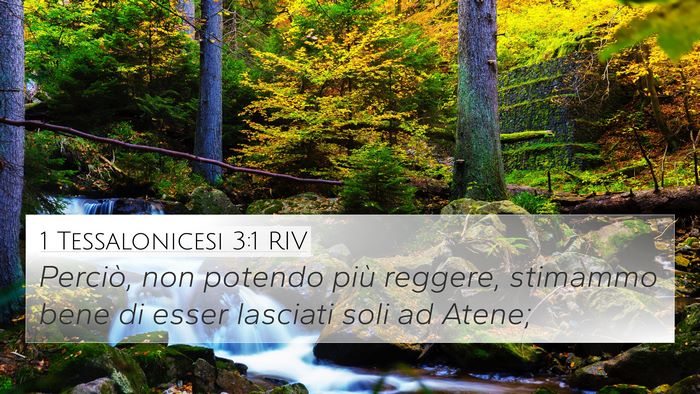 1 Tessalonicesi 3:1 RIV 4K Wallpaper - Perciò, non potendo più reggere, stimammo bene - 4K Wallpaper Bible Verse