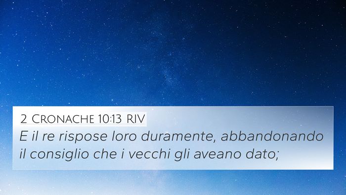 2 Cronache 10:13 RIV 4K Wallpaper - E il re rispose loro duramente, abbandonando il - 4K Wallpaper Bible Verse