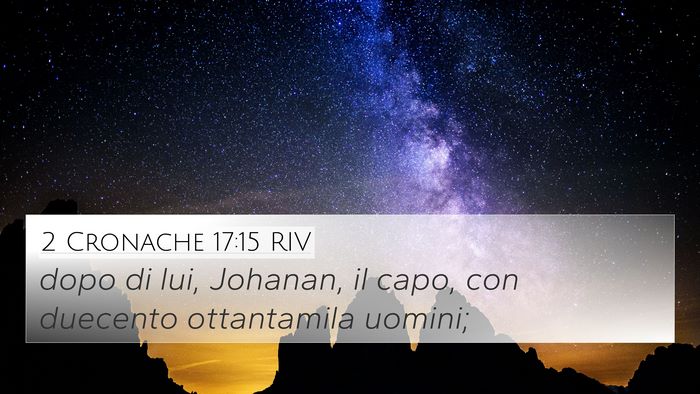 2 Cronache 17:15 RIV 4K Wallpaper - dopo di lui, Johanan, il capo, con duecento - 4K Wallpaper Bible Verse