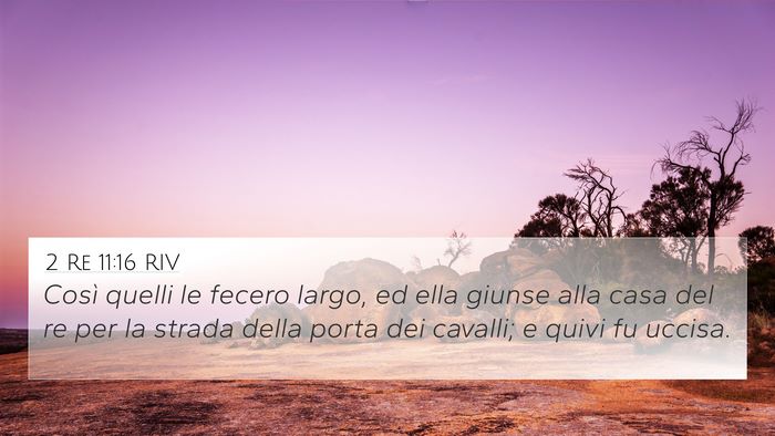2 Re 11:16 RIV 4K Wallpaper - Così quelli le fecero largo, ed ella giunse alla - 4K Wallpaper Bible Verse