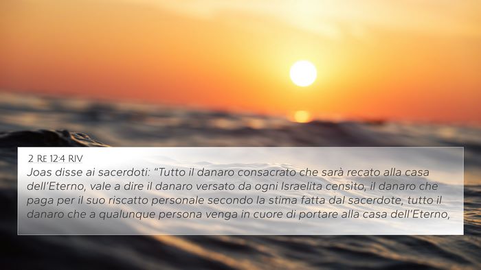 2 Re 12:4 RIV 4K Wallpaper - Joas disse ai sacerdoti: “Tutto il danaro - 4K Wallpaper Bible Verse