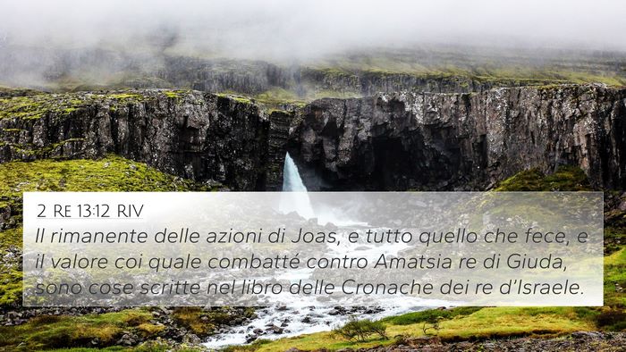 2 Re 13:12 RIV 4K Wallpaper - Il rimanente delle azioni di Joas, e tutto quello - 4K Wallpaper Bible Verse