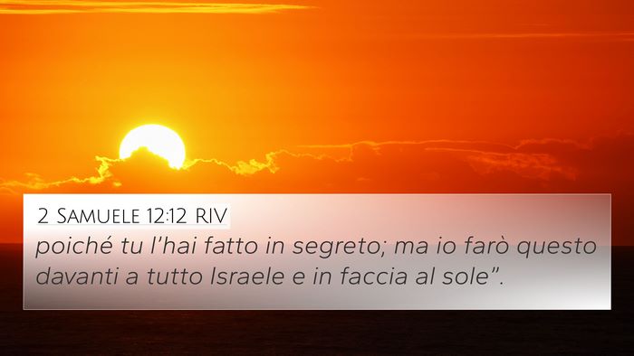 2 Samuele 12:12 RIV 4K Wallpaper - poiché tu l’hai fatto in segreto; ma io farò - 4K Wallpaper Bible Verse