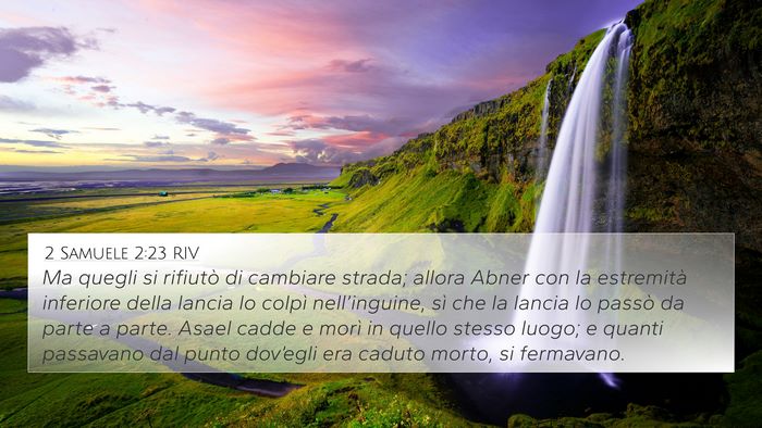 2 Samuele 2:23 RIV 4K Wallpaper - Ma quegli si rifiutò di cambiare strada; allora - 4K Wallpaper Bible Verse