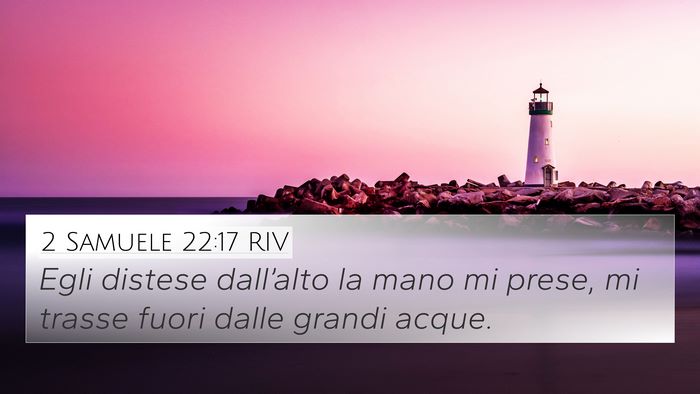 2 Samuele 22:17 RIV 4K Wallpaper - Egli distese dall’alto la mano mi prese, mi - 4K Wallpaper Bible Verse