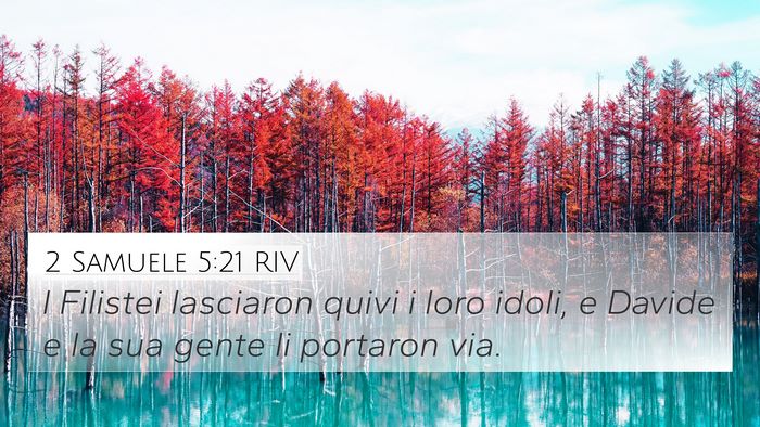 2 Samuele 5:21 RIV 4K Wallpaper - I Filistei lasciaron quivi i loro idoli, e Davide - 4K Wallpaper Bible Verse
