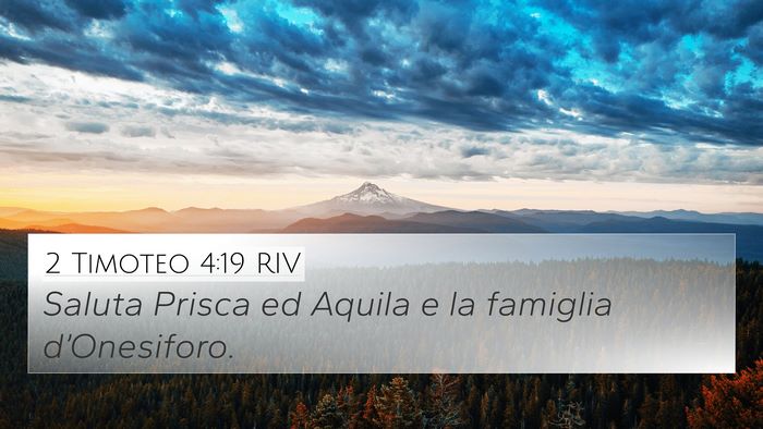 2 Timoteo 4:19 RIV 4K Wallpaper - Saluta Prisca ed Aquila e la famiglia - 4K Wallpaper Bible Verse