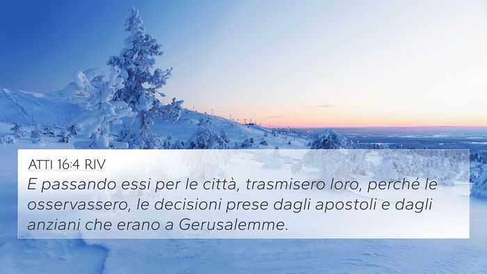 Atti 16:4 RIV 4K Wallpaper - E passando essi per le città, trasmisero loro, - 4K Wallpaper Bible Verse