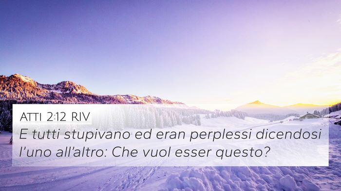 Atti 2:12 RIV Bible Verse Image