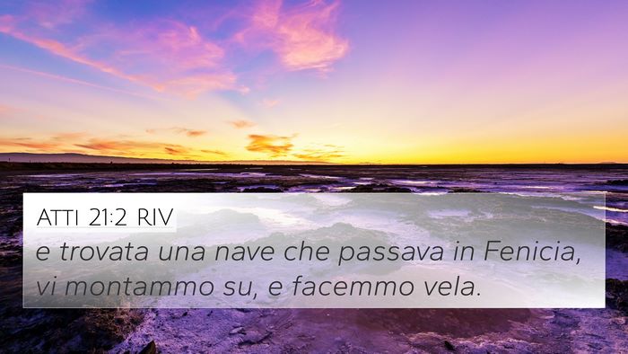 Atti 21:2 RIV 4K Wallpaper - e trovata una nave che passava in Fenicia, vi - 4K Wallpaper Bible Verse
