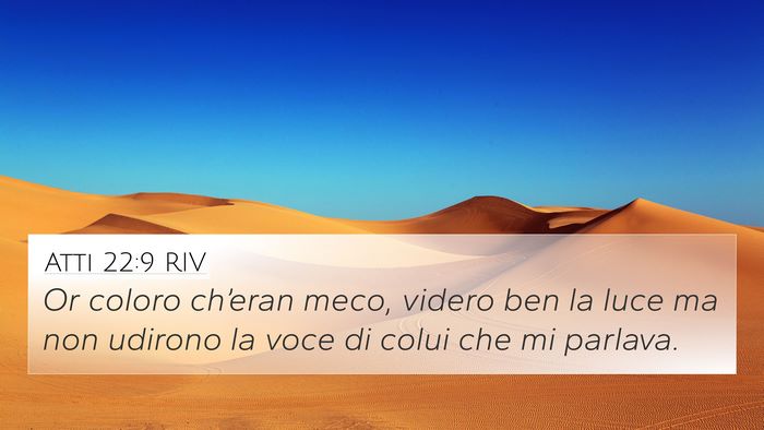 Atti 22:9 RIV Bible Verse Image