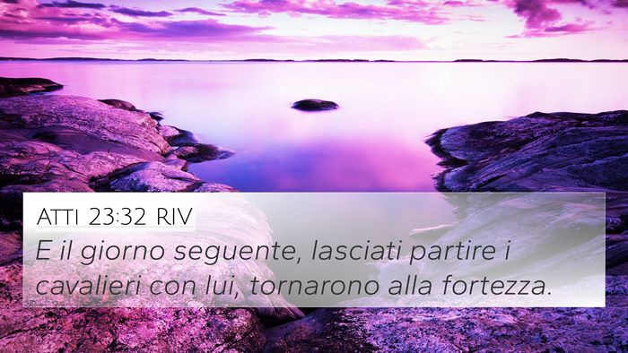 Atti 23:32 RIV Bible Verse Image