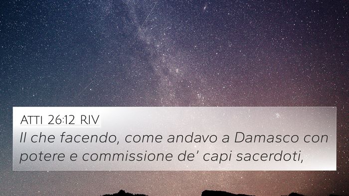Atti 26:12 RIV Bible Verse Image