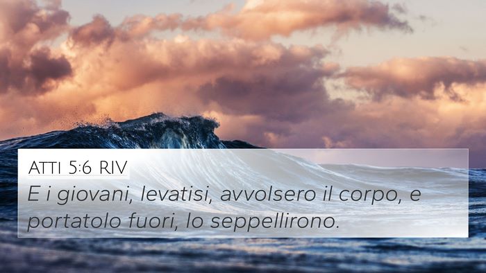 Atti 5:6 RIV Bible Verse Image
