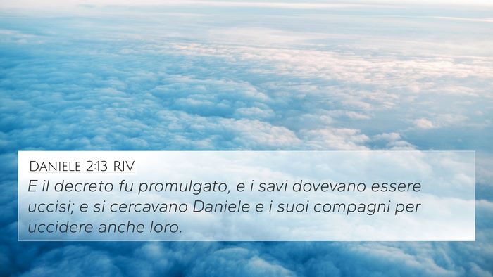 Daniele 2:13 RIV 4K Wallpaper - E il decreto fu promulgato, e i savi dovevano - 4K Wallpaper Bible Verse