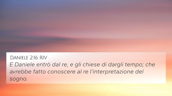 Daniele 2:16 RIV 4K Wallpaper - E Daniele entrò dal re, e gli chiese di dargli - 4K Wallpaper Bible Verse