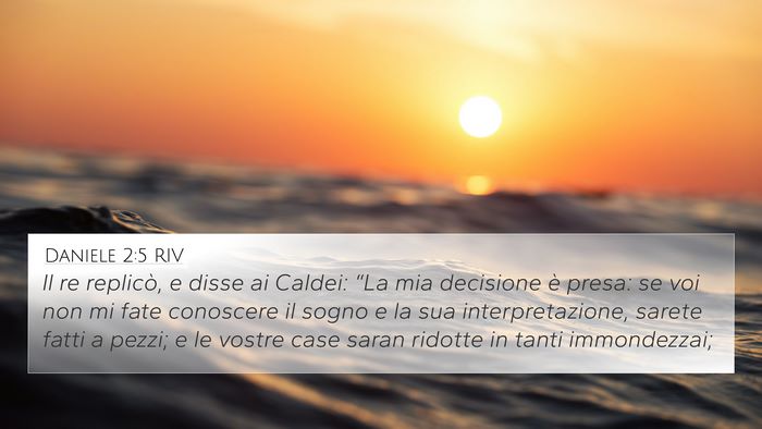 Daniele 2:5 RIV 4K Wallpaper - Il re replicò, e disse ai Caldei: “La mia - 4K Wallpaper Bible Verse