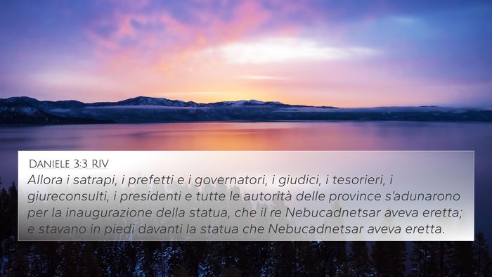 Daniele 3:3 RIV 4K Wallpaper - Allora i satrapi, i prefetti e i governatori, i - 4K Wallpaper Bible Verse