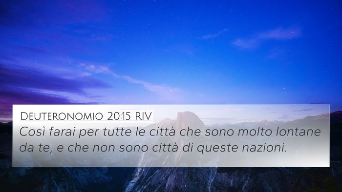 Deuteronomio 20:15 RIV 4K Wallpaper - Così farai per tutte le città che sono molto - 4K Wallpaper Bible Verse