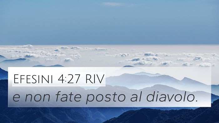 Efesini 4:27 RIV Bible Verse Image
