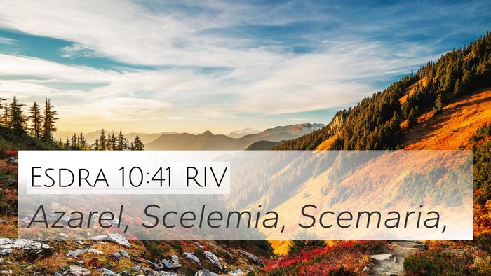 Esdra 10:41 RIV 4K Wallpaper - Azarel, Scelemia, - 4K Wallpaper Bible Verse