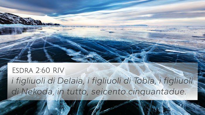 Esdra 2:60 RIV 4K Wallpaper - i figliuoli di Delaia, i figliuoli di Tobia, i - 4K Wallpaper Bible Verse