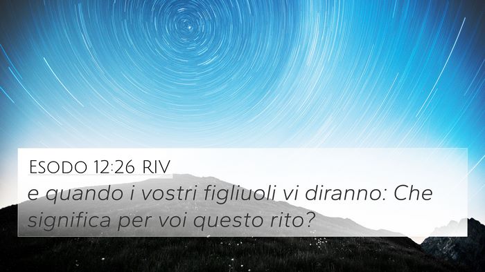 Esodo 12:26 RIV 4K Wallpaper - e quando i vostri figliuoli vi diranno: Che - 4K Wallpaper Bible Verse