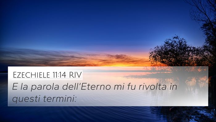 Ezechiele 11:14 RIV 4K Wallpaper - E la parola dell’Eterno mi fu rivolta in questi - 4K Wallpaper Bible Verse