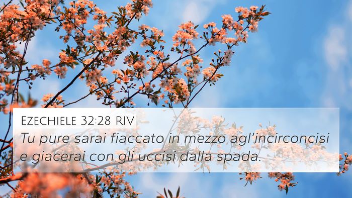 Ezechiele 32:28 RIV 4K Wallpaper - Tu pure sarai fiaccato in mezzo - 4K Wallpaper Bible Verse
