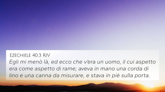 Ezechiele 40:3 RIV Bible Verse Image