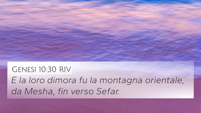 Genesi 10:30 RIV 4K Wallpaper - E la loro dimora fu la montagna orientale, da - 4K Wallpaper Bible Verse