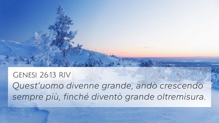 Genesi 26:13 RIV Bible Verse Image