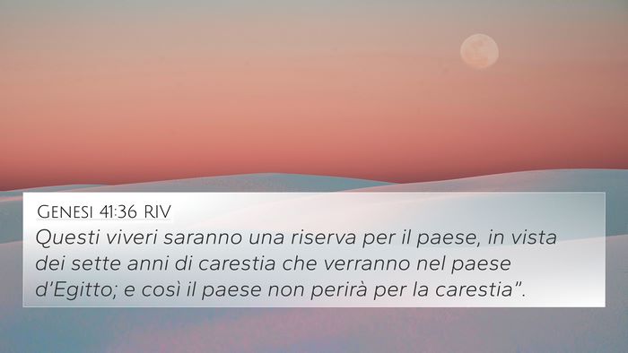 Genesi 41:36 RIV 4K Wallpaper - Questi viveri saranno una riserva per il paese, - 4K Wallpaper Bible Verse