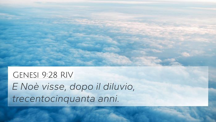Genesi 9:28 RIV 4K Wallpaper - E Noè visse, dopo il diluvio, trecentocinquanta - 4K Wallpaper Bible Verse