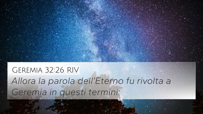 Geremia 32:26 RIV 4K Wallpaper - Allora la parola dell’Eterno fu rivolta a - 4K Wallpaper Bible Verse