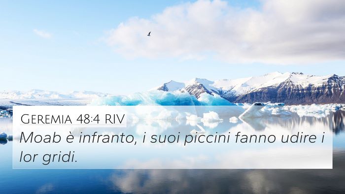 Geremia 48:4 RIV 4K Wallpaper - Moab è infranto, i suoi piccini fanno udire i - 4K Wallpaper Bible Verse